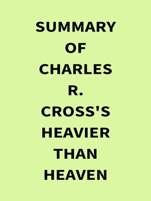 cover image of Summary of Charles R. Cross's Heavier Than Heaven